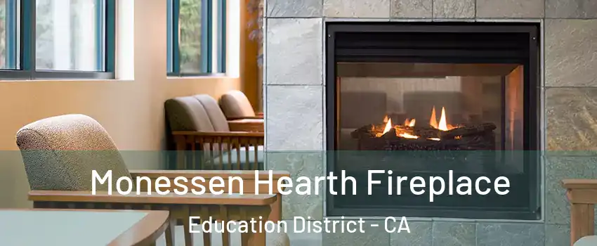 Monessen Hearth Fireplace Education District - CA
