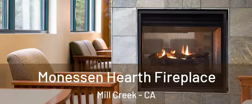 Monessen Hearth Fireplace Mill Creek - CA