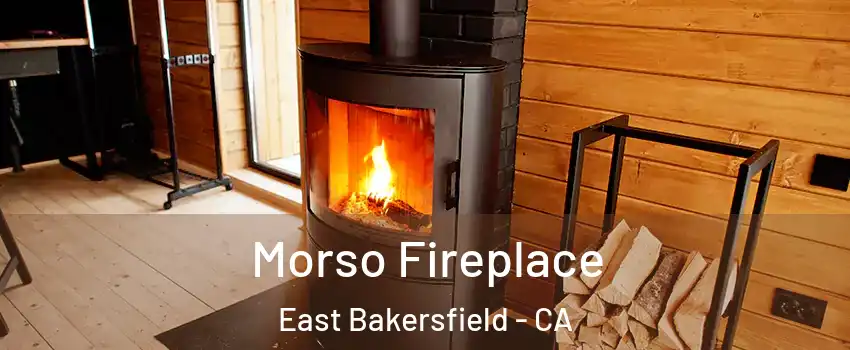 Morso Fireplace East Bakersfield - CA