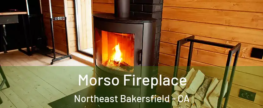 Morso Fireplace Northeast Bakersfield - CA