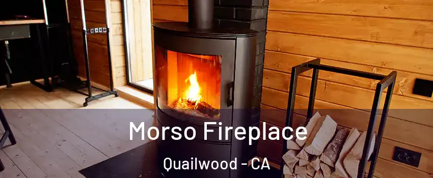 Morso Fireplace Quailwood - CA