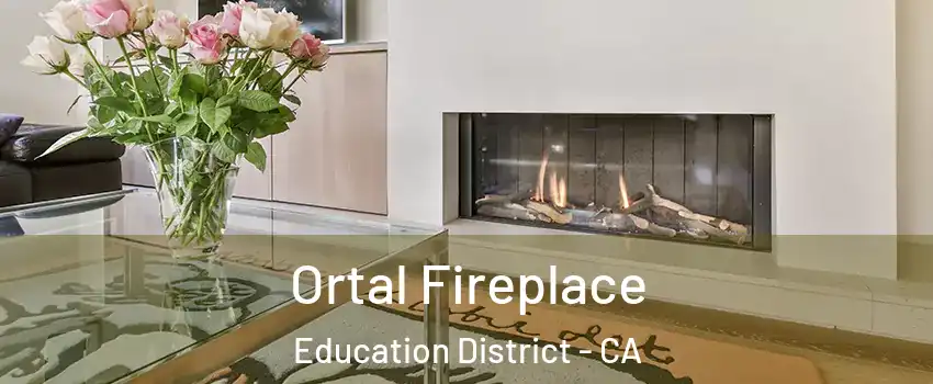 Ortal Fireplace Education District - CA