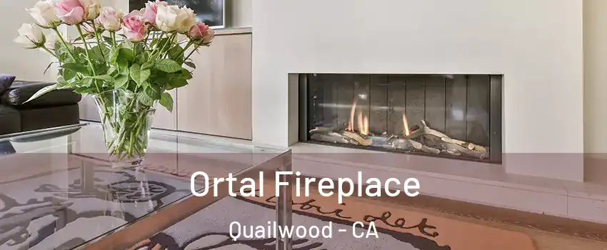 Ortal Fireplace Quailwood - CA