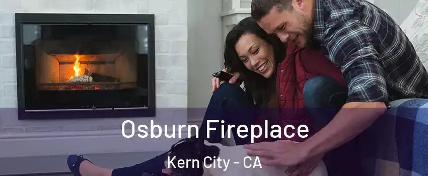 Osburn Fireplace Kern City - CA