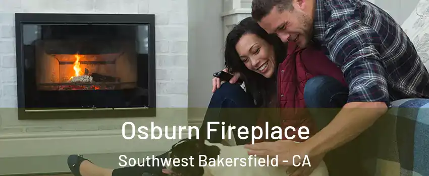 Osburn Fireplace Southwest Bakersfield - CA