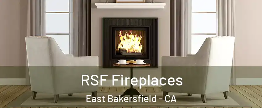 RSF Fireplaces East Bakersfield - CA