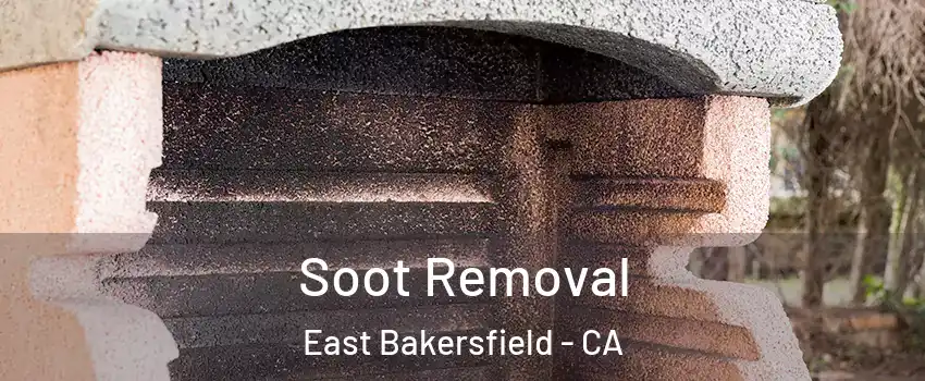 Soot Removal East Bakersfield - CA