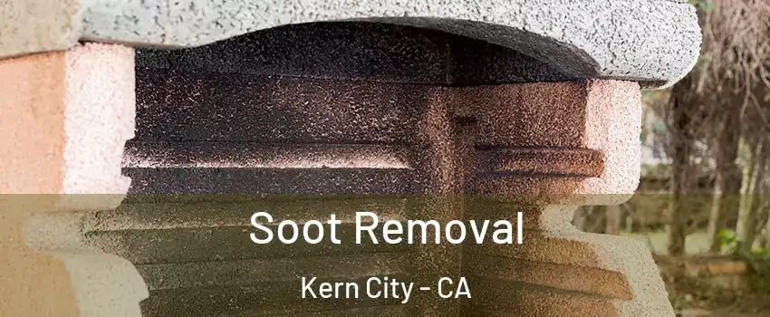 Soot Removal Kern City - CA
