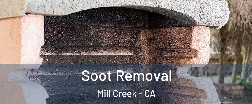 Soot Removal Mill Creek - CA