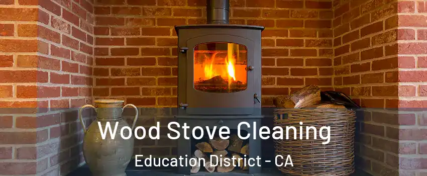 Wood Stove Cleaning Education District - CA